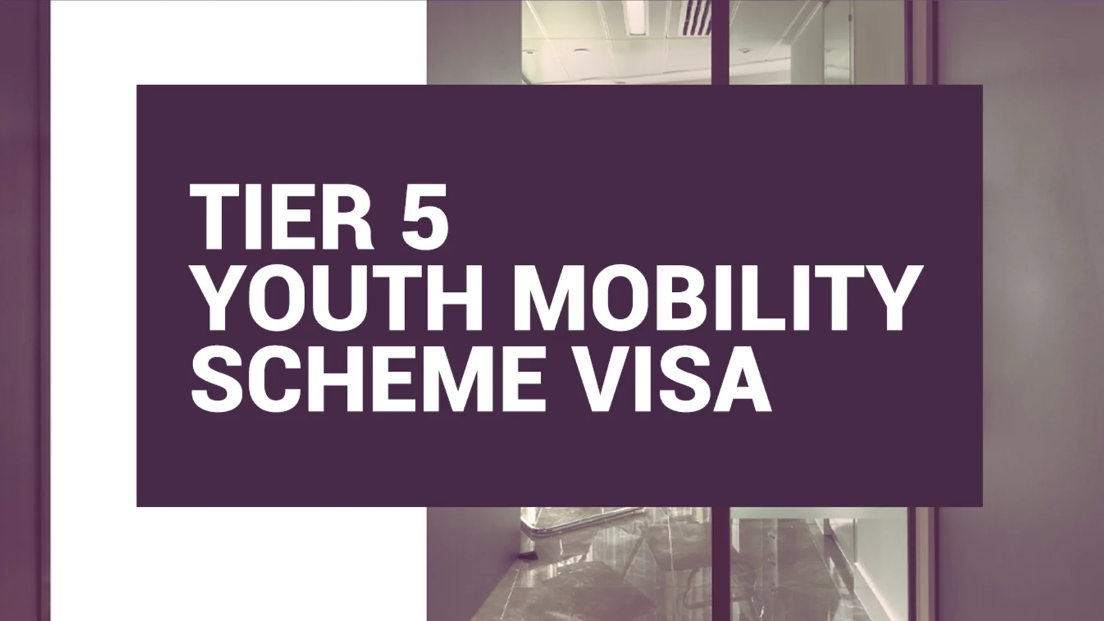 Youth Mobility Scheme Visa